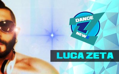 DANCE NEWZ # 30 – LUCA ZETA