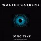 Walter Gardini - Long Time
