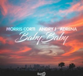 Adrena, Andry J, Morris Corti - Baby Baby