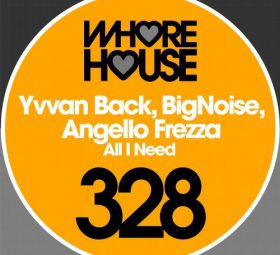 Angelo Frezza, BigNoise, Yvvan Back - All I Need