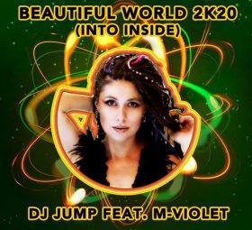 Dj Jump feat M-Violet - Beatiful World 2k20