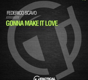 Federico Scavo - Gonna Make It Love