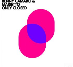 Benny Camaro & Marietto - Only Closed