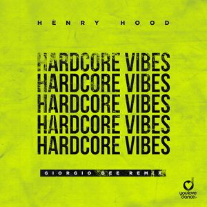 Henry Hood - Hardcore Vibes Final