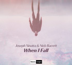 Joseph Sinatra feat. Nick Barrett - When i fall
