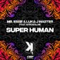 Mr. Esse & Luka J Master feat. Afrogoldie - Super Human