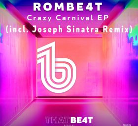 ROMBE4T - Crazy Carnival (Joseph Sinatra Extended Remix)