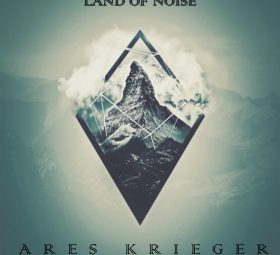 Ares Krieger - Land of Noise