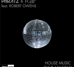 Phratz & Kar ft. Robert Owens – House Music