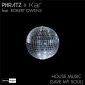 Phratz & Kar ft. Robert Owens – House Music