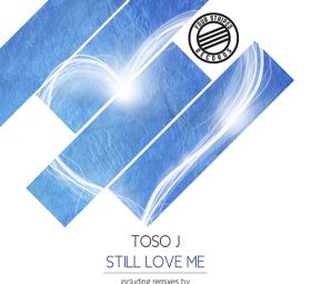 Toso J - Still Love Me