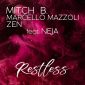 Mitch B., Marcello Mazzoli, Zen feat. Neja - Restless (Remix)