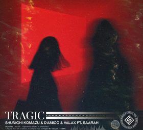 Shunichi Komazu, D'Amico & Valax feat. Saarah) - Tragic