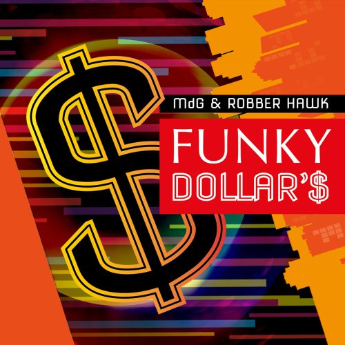 MdG & Robber Hawk - Funky Dollar'$