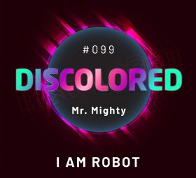 Mr. Mighty - I Am Robot