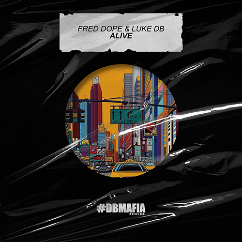 Fred Dope & Luke DB - Alive 