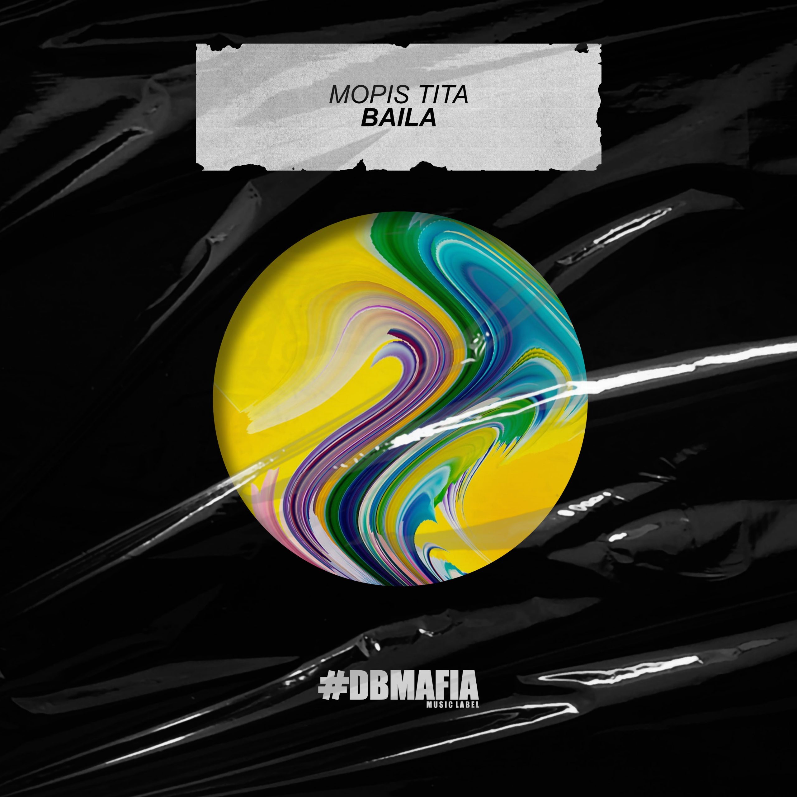 DBMAFIA MUSIC LABEL - MOPIS TITA - BAILA