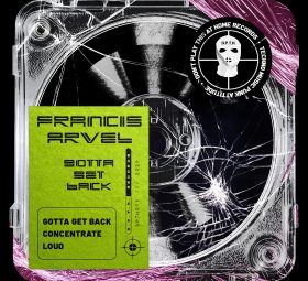 Francis Arvel - Gotta Get Back
