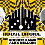 Robber Hawk, Alex Belloni – House Choice Ottobre 2025