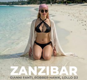 Gianni Fanti, Robber Hawk, Lollo Dj - Zanzibar
