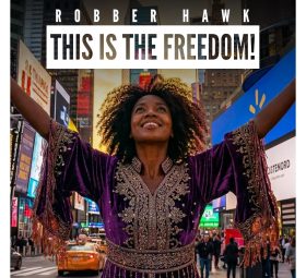 Robber Hawk - Thi Is The Freedom!